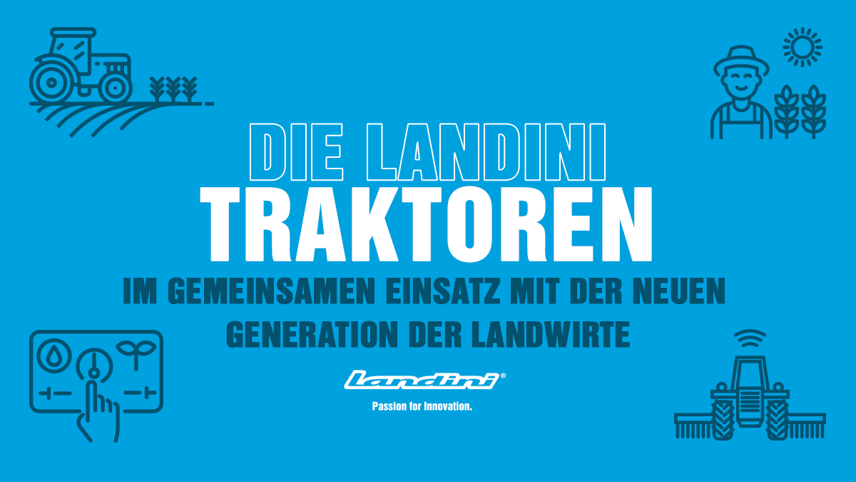 die landini traktoren im gemeinsamen einsatz mit der neuen generation der landwirte